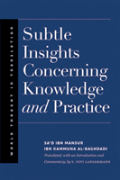 Subtle Insights Concerning Knowledge And Practice