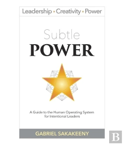 Bertrand.pt - Subtle Power : A Guide To The Human Operating System For Intentional Leaders