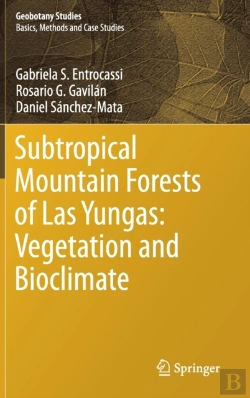 Bertrand.pt - Subtropical Mountain Forests Of Las Yungas: Vegetation And Bioclimate