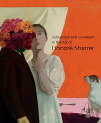 Subversion And Surrealism In The Art Of Honore Sharrer