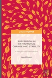 Subversion In Institutional Change And Stability