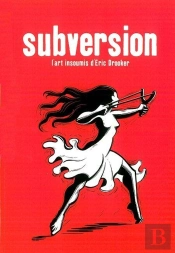 Subversion : L'Art Insoumis D'Éric Drooker