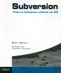 Bertrand.pt - Subversion ; Pratique Du Developpement Collaboratif Avec Svn
