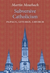 Subversive Catholicism