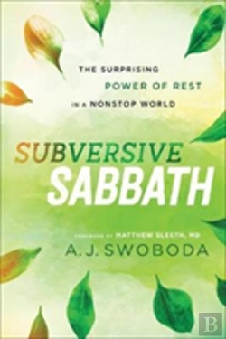 Bertrand.pt - Subversive Sabbath Â€“ The Surprising Power Of Rest In A Nonstop World