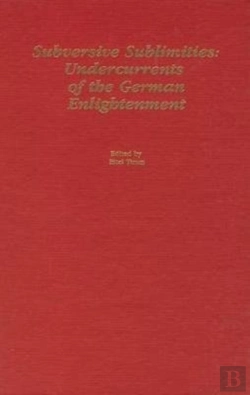 Bertrand.pt - Subversive Sublimities - Undercurrents In The German Enlightenment