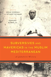 Subversives And Mavericks In The Muslim Mediterranean
