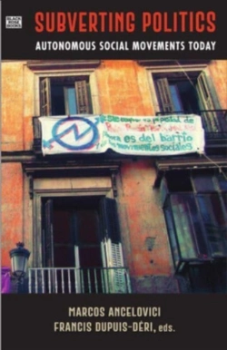 Bertrand.pt - Subverting Politics - Autonomous Social Movements Today