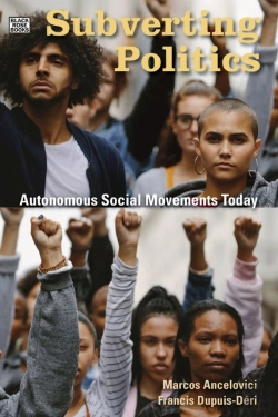Bertrand.pt - Subverting Politics - Autonomous Social Movements Today