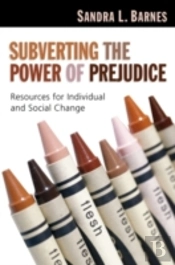 Subverting The Power Of Prejudice