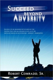 Succeed Beyond Adversity:  Strive For Su
