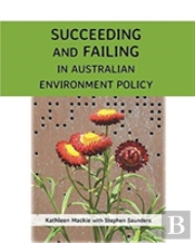 Succeeding And Failing In Australian Environment Policy