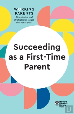 Bertrand.pt - Succeeding As A First-Time Parent (Hbr Working Parents Series)
