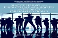 Succeeding As A Frontline Manager In Today'S Organizations