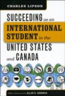 Succeeding As An International Student In The United States And Canada