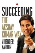 Succeeding The Akshay Kumar Way