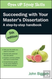 Succeeding With Your Master'S Dissertation: A Step-By-Step Handbook