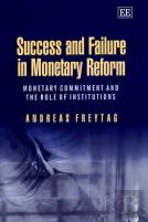 Success And Failure In Monetary Reform