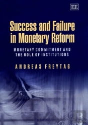 Success And Failure In Monetary Reform
