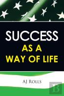 Success As A Way Of Life