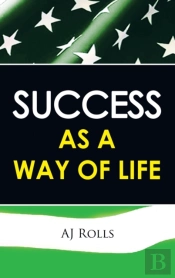 Success As A Way Of Life
