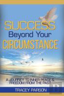 Success Beyond Your Circumstance