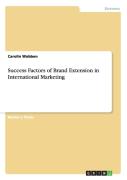Success Factors Of Brand Extension In International Marketing