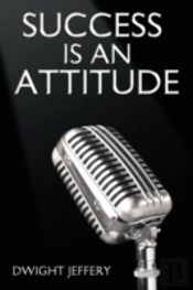 Success Is An Attitude