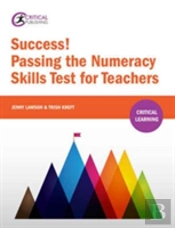 Success! Passing The Numeracy Skills Test For Teachers