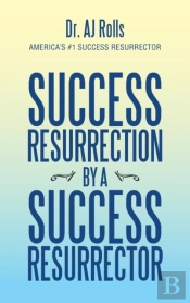 Success Resurrection By A Success Resurrector
