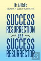 Success Resurrection By A Success Resurrector