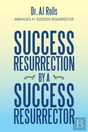 Success Resurrection By A Success Resurrector