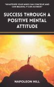 Success Through A Positive Mental Attitude