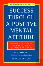 Success Through A Positive Mental Attitude