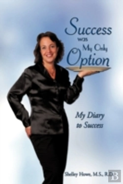 Bertrand.pt - Success Was My Only Option: My Diary To