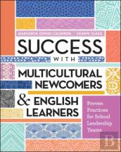 Success With Multicultural Newcomers & English Learners