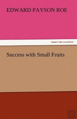 Bertrand.pt - Success With Small Fruits
