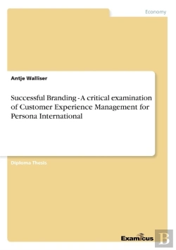 Bertrand.pt - Successful Branding - A Critical Examination Of Customer Experience Management For Persona International