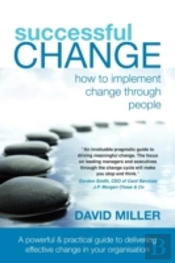 Successful Change - How To Implement Change Through People
