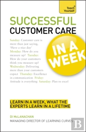 Successful Customer Care In A Week: Teach Yourself
