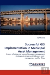 Successful Gis Implementation In Municipal Asset Management