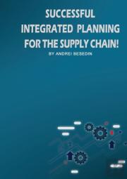 Successful Integrated Planning For The Supply Chain!