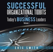Successful Organizational Tidbits For Today'S Business Leaders