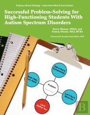 Successful Problem-Solving For High-Functioning Students With Autism Spectrum Disorders