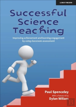 Bertrand.pt - Successful Science Teaching: Improving Achievement And Learning Engagement By Using Classroom Assessment