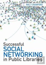 Successful Social Networking In Public Libraries