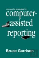Successful Strategies For Computer-Assisted Reporting