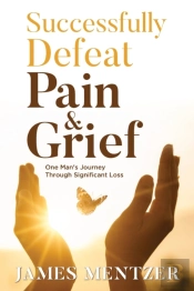 Successfully Defeat Pain & Grief