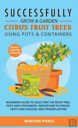 Bertrand.pt - Successfully Grow And Garden Citrus Fruit Trees Using Pots And Containers
