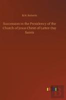 Succession In The Presidency Of The Church Of Jesus Christ Of Latter-Day Saints